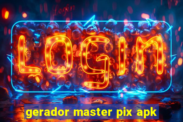 gerador master pix apk